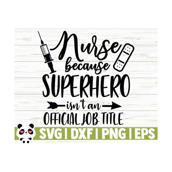 1411202310593-nurse-because-superhero-isnt-an-official-job-title-nurse-svg-image-1.jpg