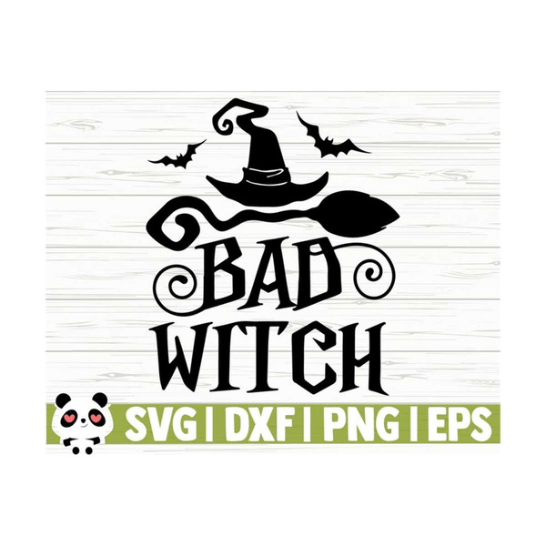 1411202311154-bad-witch-svg-halloween-quote-svg-halloween-svg-october-image-1.jpg