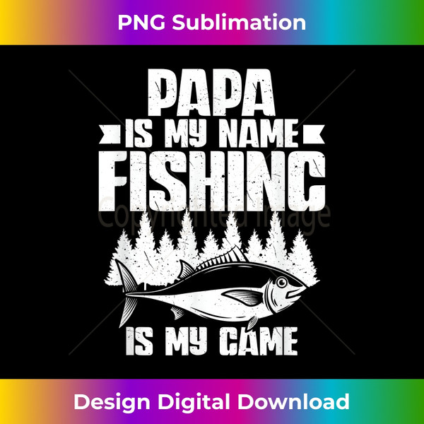 KC-20231114-809_Mens Papa is my name fishing is my game father.jpg
