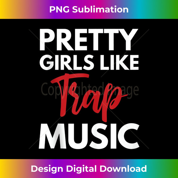 RD-20231114-4120_Trap Music Gift Pretty Girls Like Trap Music Tank Top.jpg
