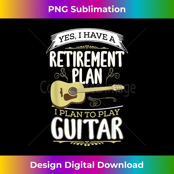 XY-20231114-2412_Retirement Plan Play Guitar Guitarist Music Retired 1.jpg