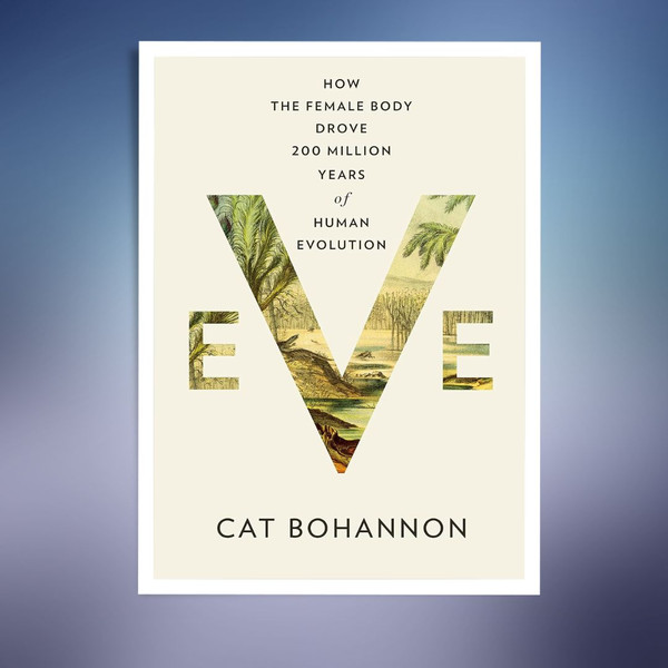 Book Review: 'Eve,' by Cat Bohannon - The New York Times