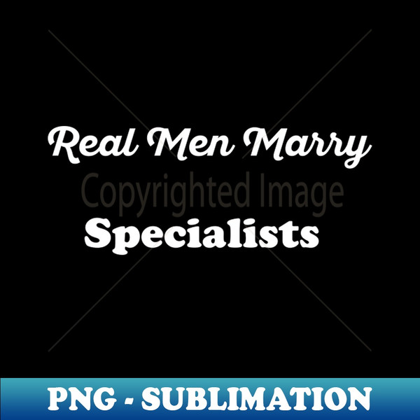 FJ-20231114-14913_Real Men Marry Specialists Gift for Husband T-Shirt 3175.jpg