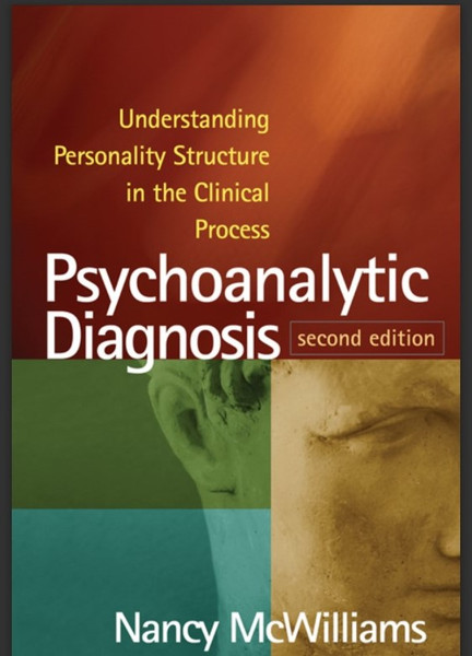 Psychoanalytic Diagnosis Understanding Personality Structure in the Clinical Process Second Edition.jpg