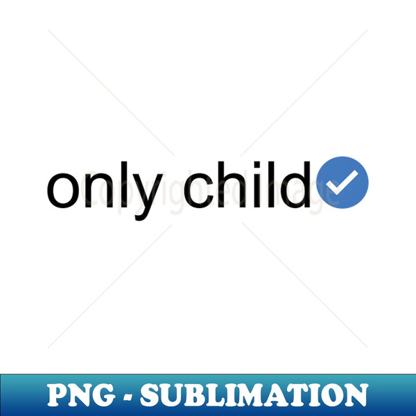 HQ-20231115-23752_Verified Only Child Black Text 4816.jpg