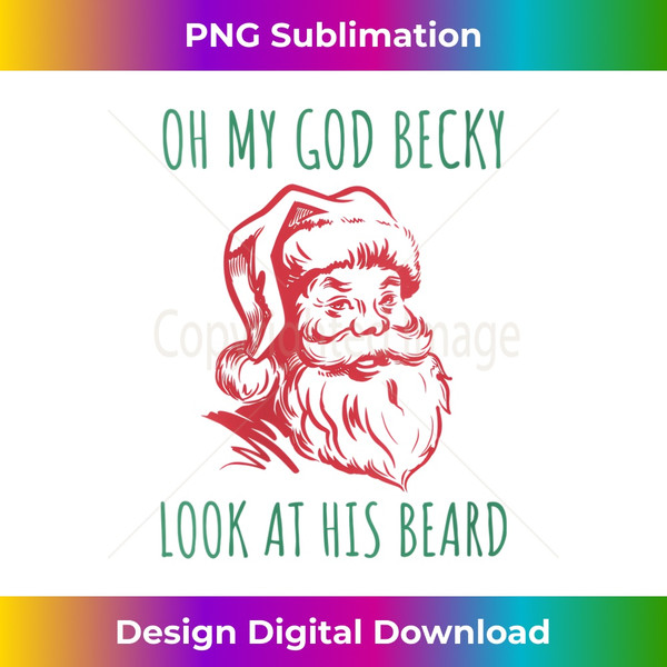 MF-20231115-7658_Womens Oh My God Becky Look At His Beard Funny Santa Claus Shirt V-Neck.jpg