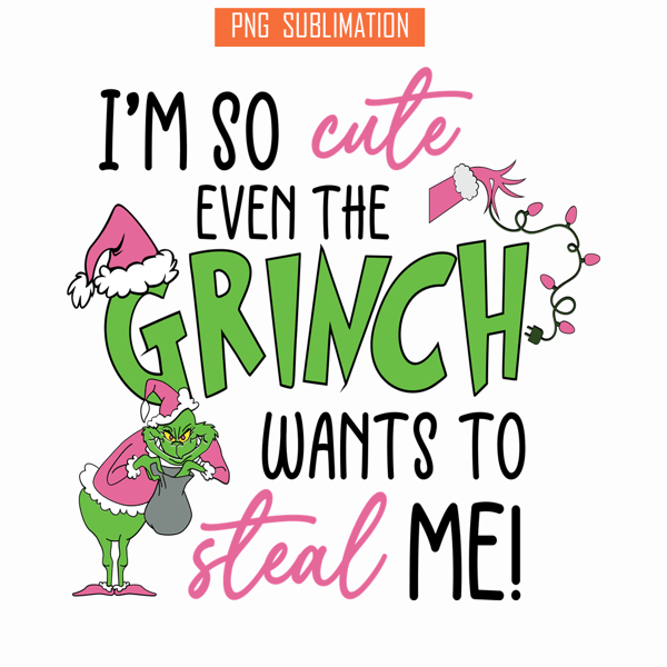 I'm So Cute Even The Grinch Wants To Steal Me SVG - Inspire Uplift