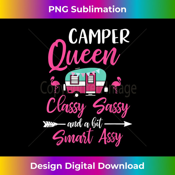 Camper Queen Classy Sassy Smart Assy Camping RV Gi - Sophisticated PNG  Sublimation File - Tailor-Made for Sublimation Craftsmanship