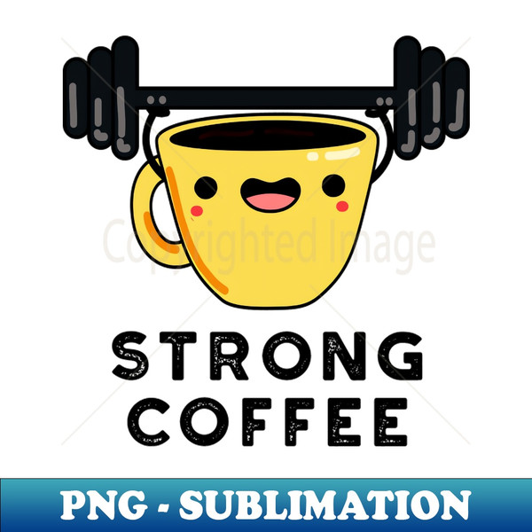 AA-20231116-12764_Strong Coffee Cute Food Pun 6027.jpg