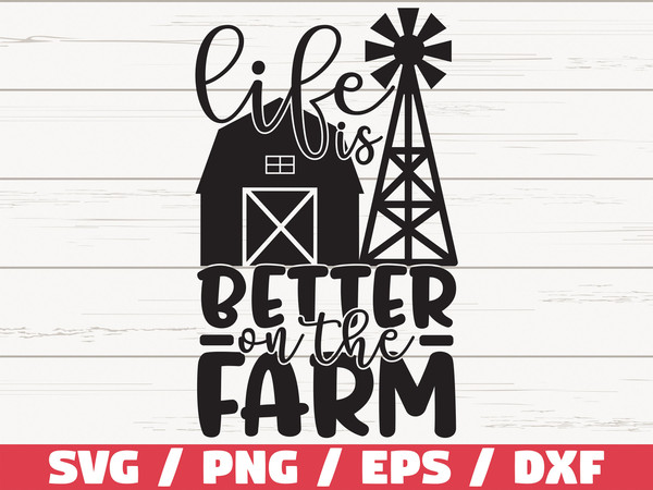 Life Is Better On The Farm SVG  Cut File  Cricut  Commercial use  Silhouette  Farm life SVG  Farm decoration Svg.jpg