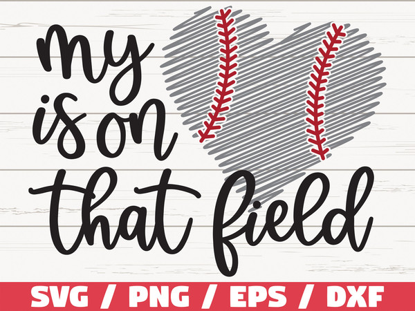 My heart is on that field SVG  Cut File  Cricut  Commercial use  Baseball Fan SVG  Baseball shirt  Vector  Clip art  Softball svg.jpg