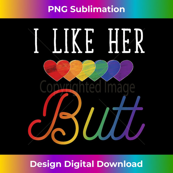 SV-20231117-1361_I Like Her Butt Funny LGBTQ Lesbian Pride Rainbow Flag LGBT 1785.jpg