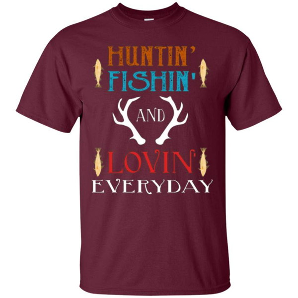 Hunting Fishing Loving Every Day Men's T-Shirt