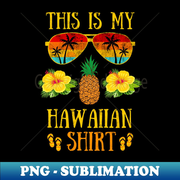 JO-20231117-35755_This is My Hawaiian Shirt Aloha Summer Gift Vacation 2471.jpg