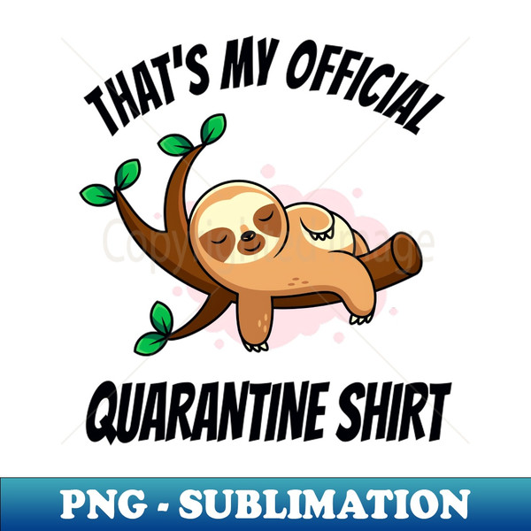 DJ-20231118-32359_Official Quarantine Shirt Funny Sloth relaxing 4173.jpg