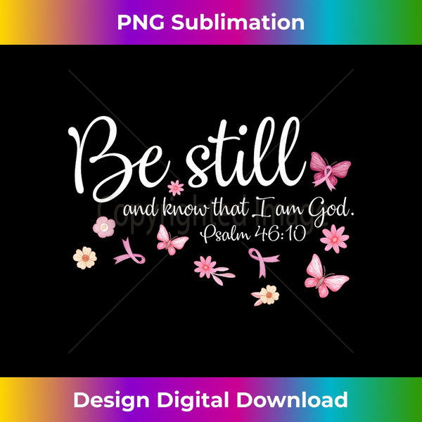 GX-20231118-617_Be Still And Know That I Am God Breast Cancer Religious 1066.jpg