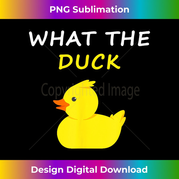 LE-20231118-7583_What The Duck Funny Duck Saying 4325.jpg