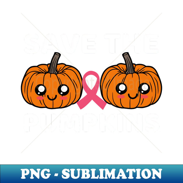 GD-20231119-20195_Cute Kawaii Save The Pumpkins Breast Cancer Funny Mom Halloween 8957.jpg