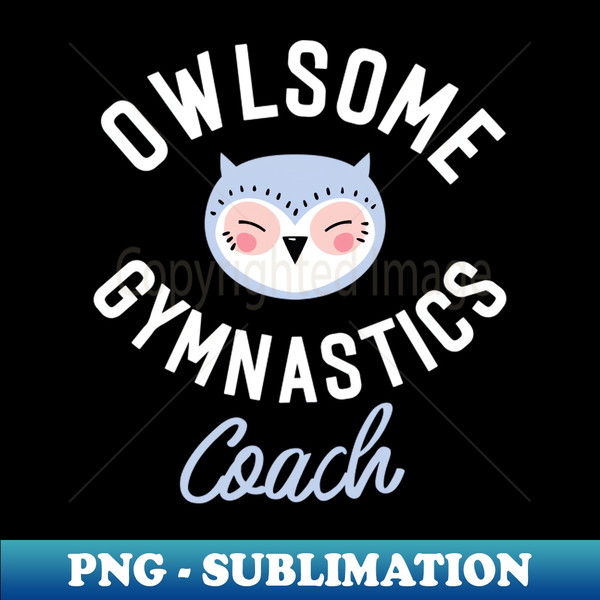 RV-20231120-47731_Owlsome Gymnastics Coach Pun - Funny Gift Idea 9411.jpg