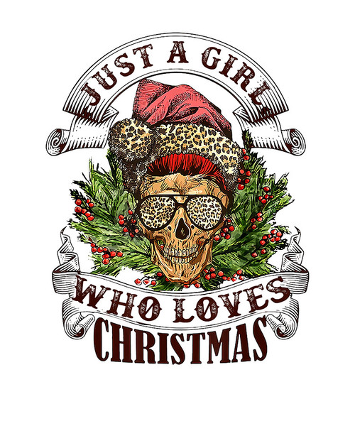 Just A Girl Who Loves Christmas Funny Skeleton Mistletoe T-Shirt copy.jpg