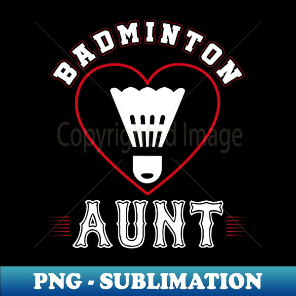 ES-20231120-3016_Aunt Badminton Team Family Matching Gifts Funny Sports Lover Player 9721.jpg