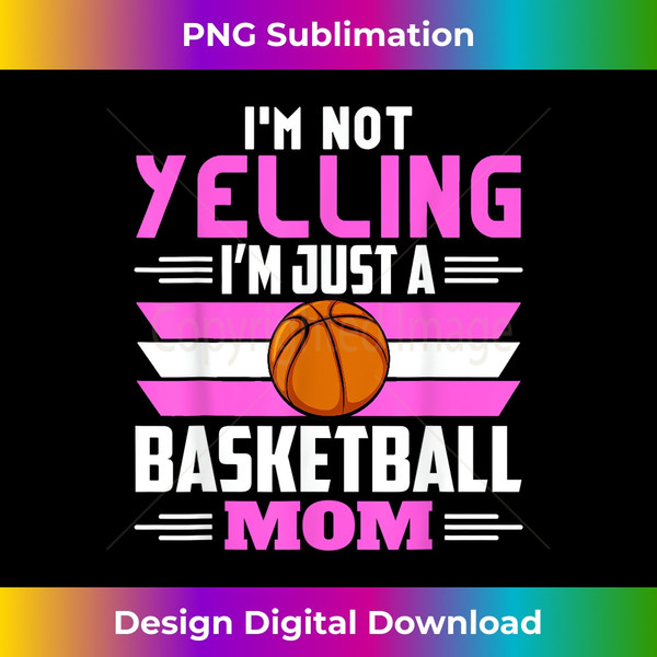 EO-20231121-3535_I'm Not Yelling This Is Just My Basketball Mom Voice 1476.jpg