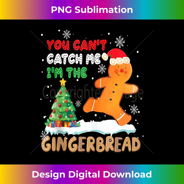 KT-20231121-491_Funny You Can't Catch Me I'm The Gingerbread Christmas Party Tank To 2772.jpg