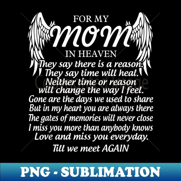 CD-20231122-14113_For My Mom In Heaven Love My Mom So Much Missing Mother Day 0005.jpg