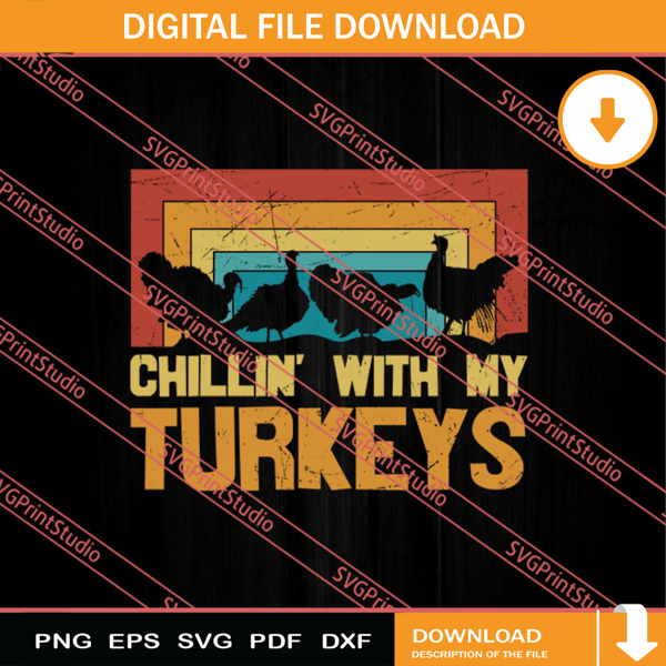 Thanksgiving Chillin With My Turkeys SVG PNG EPS DXF Silhouette Cut Files.jpg