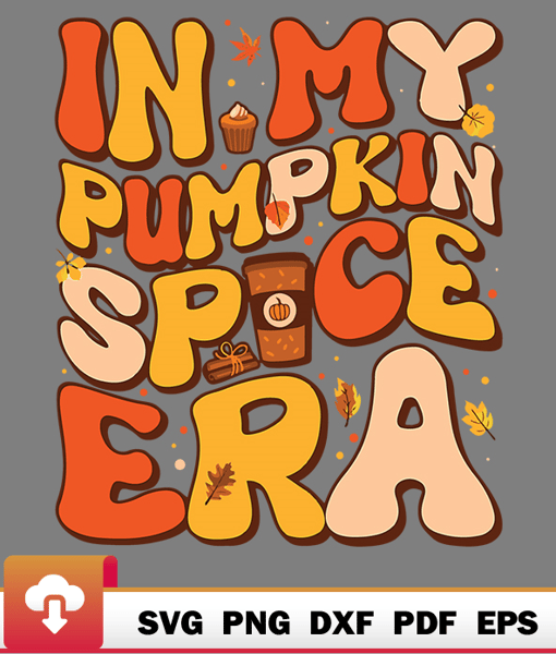 Thanksgiving SVG, Halloween In My Pumpkin Spice Era Autumn Thanksgiving Fall Great Relax SVG - WildSvg.jpg