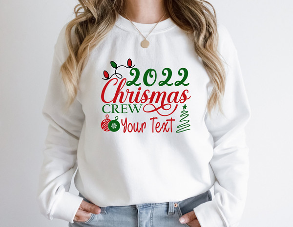 2022 Christmas Crew Custom Sweatshirt, Christmas Crew Shirt, 2022 Christmas Family Shirt, Family Shirt, Christmas Tee, Merry Christmas.jpg