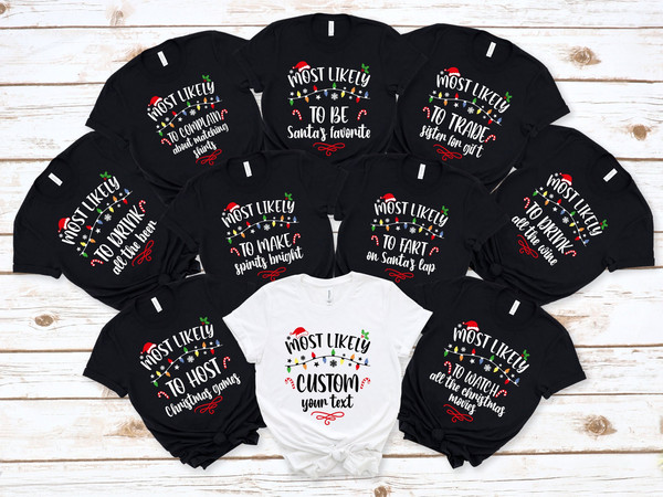 Family Matching Christmas Shirt, Most Likely To T-Shirt, Funny Christmas T-Shirts, Christmas Group Tee, Different Quotes Most Likely To Tee.jpg