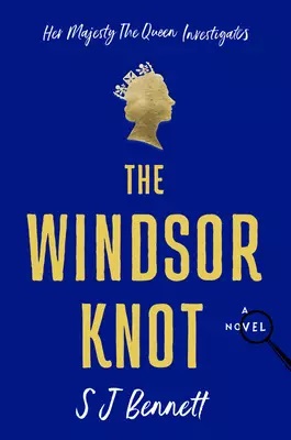 The Windsor Knot by S.J. Bennett - eBook - Fiction Books - Historical, Historical Fiction, Mystery, Mystery Thriller.jpg