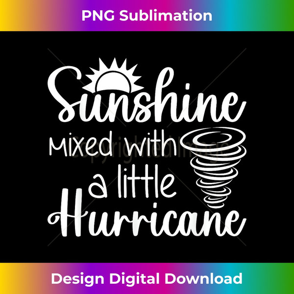 XF-20231123-4861_Sunshine Mixed With A Little Hurricane Funny Sarcasm Saying 2642.jpg