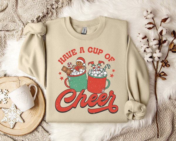 Cozy 'Have a Cup of Cheer' Christmas Sweatshirt, Festive Holiday Sweater 'Cup of Cheer' Design, Seasonal Comfort Sweatshirt.jpg