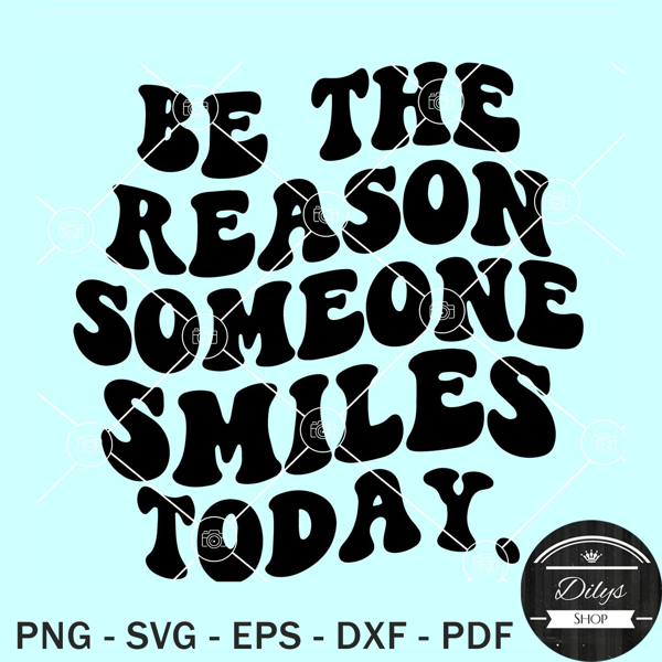Be the reason SVG, Wavy Text SVG, Inspirational Quote SVG, Motivational Quote SVG.jpg