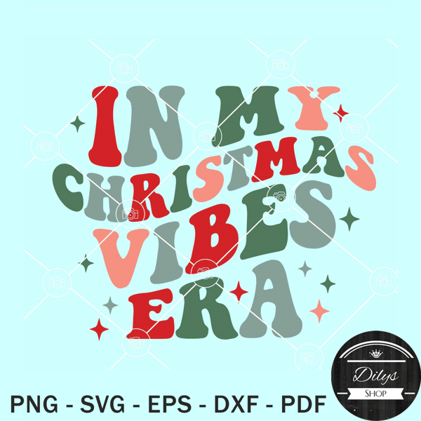 In my Christmas vibes era svg, Retro wavy Christmas Holiday SVG, Merry Christmas SVG PNG DXF EPS.jpg
