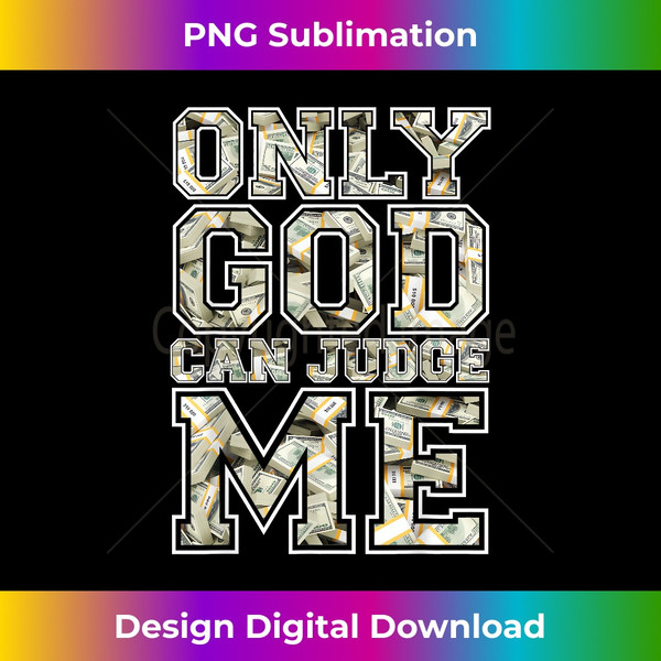 AM-20231123-3259_Only god can judge me shirt 100 dollar hiphop christmas gift 1093.jpg