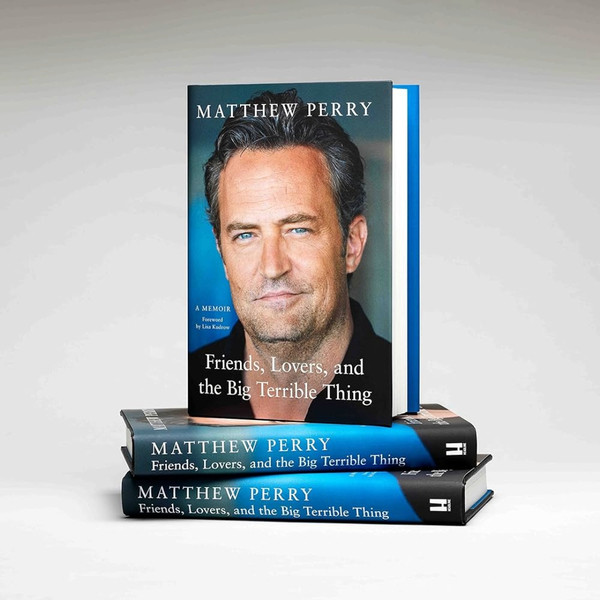Friends, Lovers, and the Big Terrible Thing by Matthew Perry: A