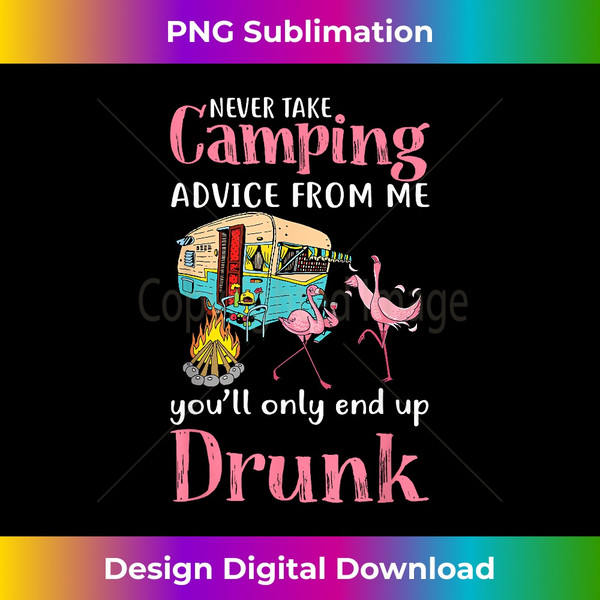 AS-20231124-6079_Never Take Camping Advice From Me You'll Only End Up Drunk 1577.jpg