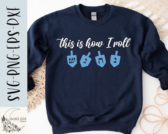 This is how I roll SVG design - Dreidel SVG file for Cricut - Hanukkah shirt SVG - Cut file - Digital Download.jpg