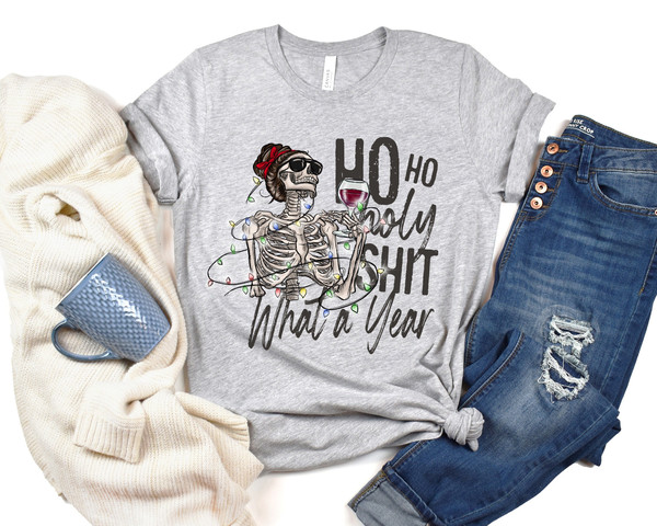 Ho Ho Holy Shit What a Year Shirt, Funny New Year Shirts, New Year Skeleton Shirt, Hello 2024, Happy Year Shirt, Friends Newyear Party Tee.jpg