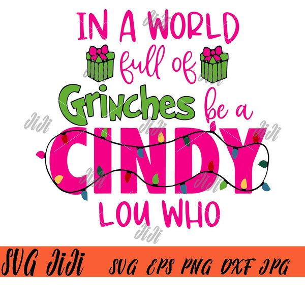In-A-World-Full-Of-Grinches-Be-A-Cindy-Lou-Who-SVG-PNG,-Cindy-Lou-SVG.jpg