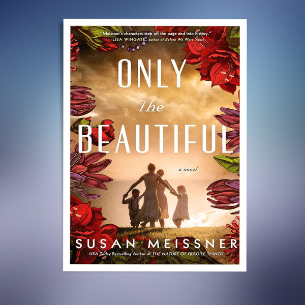 Only-the-Beautiful-by-Susan-Meissner.jpg