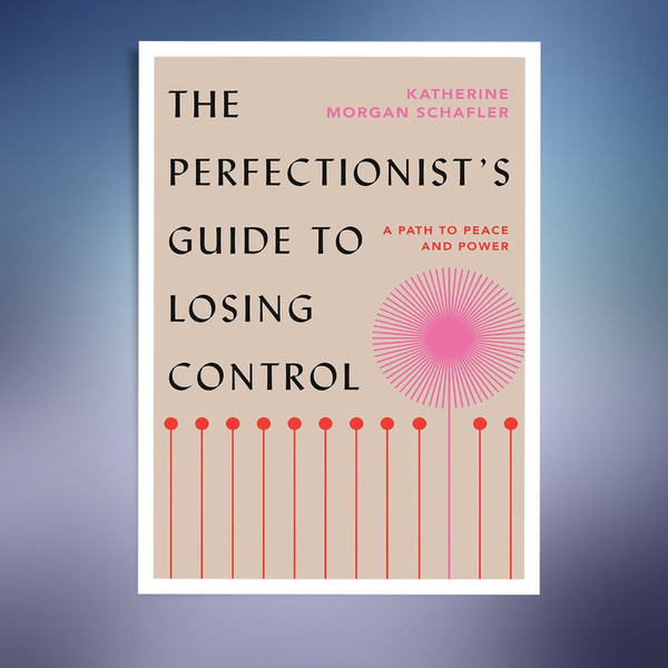 The-Perfectionist_s-Guide-to-Losing-Control--A-Path-to-Peace-and-Power-.jpg