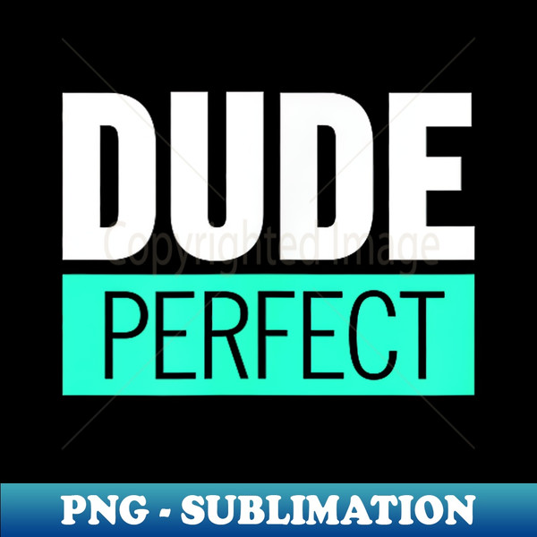 Dude Perfect Epic Shot - Decorative Sublimation PNG File - D