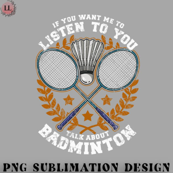 BM2908231500246-Badminton PNG If You Want Me To Listen To You Talk About Badminton.jpg