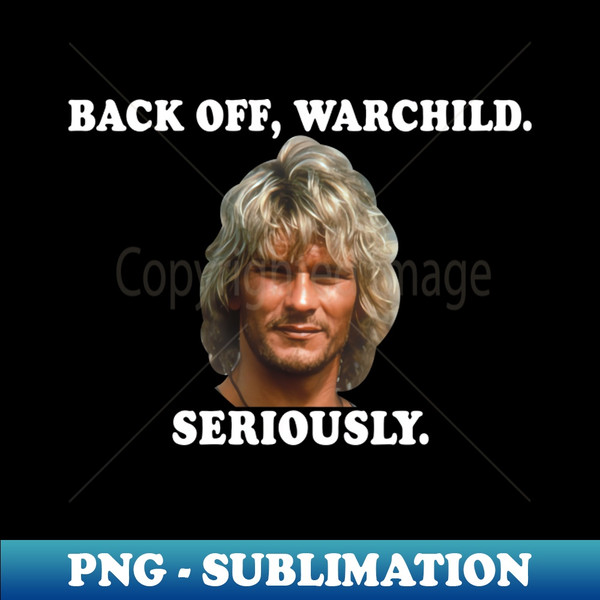 ZM-2893_Back Off Warchild Seriously Point Break 7571.jpg