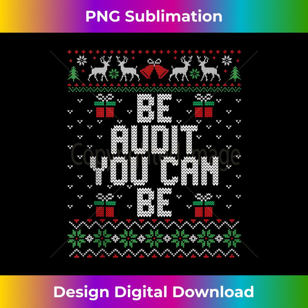 WB-20231125-1235_Be Audit You Can Be Funny Ugly Christmas Sweater Accountant Tank Top 0116.jpg