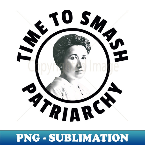 DH-45473_Rosa Luxemburg Time To Smash Patriarchy 6919.jpg